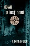 Down a Lost Road