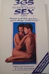 365 Ways to Have a Happy Sex Life: Answers to Those Questions You Always Wanted to Ask