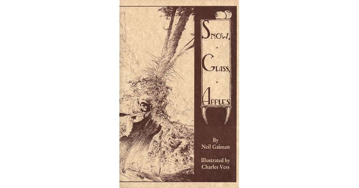 Snow, Glass, Apples by Neil Gaiman