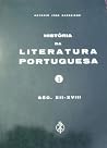 História da Literatura Portuguesa Vol I: Séc. XII - XVIII História da Literatura Portuguesa Vol I: Séc. XII - XVIII