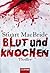 Blut Und Knochen by Stuart MacBride Blut Und Knochen by Stuart MacBride