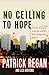 No Ceiling to Hope: Stories...