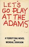 Let's go play at the Adams'