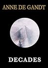 Decades by Anne de Gandt