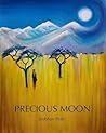 Precious Moon by Siobhan Pratt Precious Moon by Siobhan Pratt