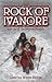 The Rock of Ivanore by Laurisa White Reyes The Rock of Ivanore by Laurisa White Reyes