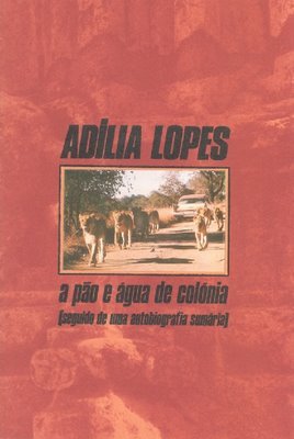 A pão e água de colónia (seguido de uma autobiografia sumária)