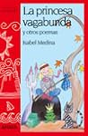 La Princesa Vagabunda y Otros Poemas