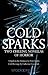 Cold Sparks: Two Chilling N...