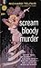 Scream Bloody Murder