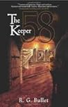The 58th Keeper by R.G. Bullet