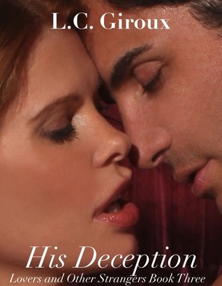 His Deception (Lovers and Other Strangers, #3)