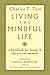Living the Mindful Life by Charles T. Tart