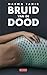 Bruid van de dood by Naema Tahir
