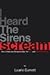 I Heard the Sirens Scream by Laurie Garrett
