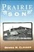 Prairie Son by Dennis M. Clausen