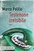 Testimone invisibile by Marco Polillo
