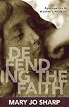 Defending the Faith by Mary Jo Sharp