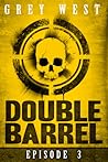 Double Barrel (Episode 3)
