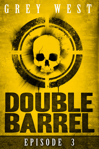 Double Barrel (Episode 3)