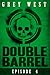 Double Barrel (Episode 4)