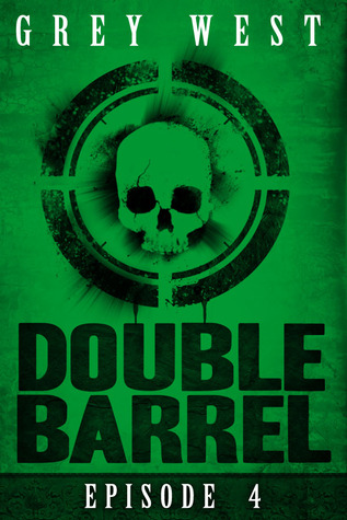 Double Barrel (Episode 4)