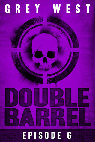 Double Barrel (Episode 6)