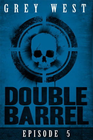 Double Barrel (Episode 5)