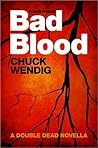 Bad Blood by Chuck Wendig