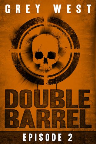 Double Barrel (Episode 2)