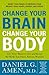 Change your brain, change your body