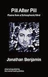 Pill After Pill - Poems from a Schizophrenic Mind