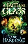 A Face Like Glass by Frances Hardinge