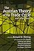 The Austrian Theory of the Trade Cycle and Other Essays