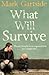 What Will Survive