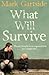 What Will Survive
