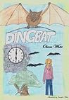 Dingbat Adventures in Trickle Valley by Olwen White