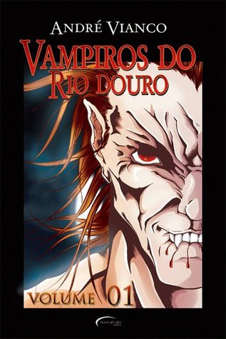 Vampiros do Rio Douro, Vol. 1 (Hardcover)