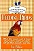 The Consumer's Guide to Feeding Birds: What Bird Owners Need to Know About What's Good-And-What's Not-For Their Pets, and Why