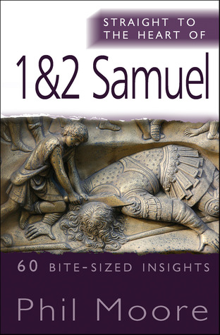 Straight to the Heart of 1 & 2 Samuel: 60 Bite-Sized Insights (Paperback)
