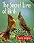 The Secret Lives of Birds