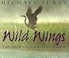 Wild Wings: The Hidden World of Birds