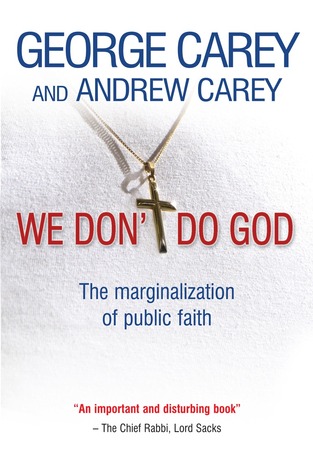 We Don't Do God: The Marginalisation of Public Faith (Paperback)
