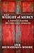 The Weight of Mercy: A Novi...