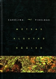 Metsas algavad hääled (Hardcover)