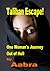 Taliban Escape!: One Woman Journey Out of Hell