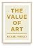 The Value of Art: Money, Power, Beauty