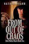From Out Of Chaos by Nathan M. Wrann