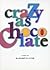 Crazy as Chocolate