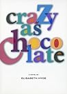 Crazy as Chocolate by Elisabeth Hyde